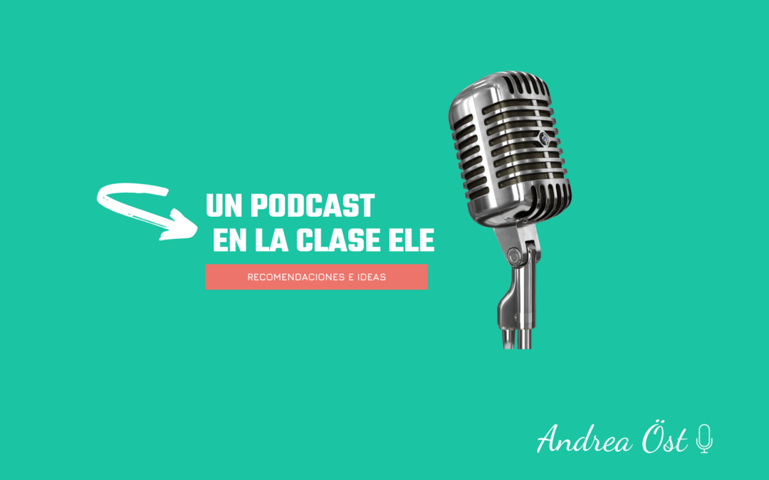 Beneficios de utilizar podcasts en nuestra clase de Ele.