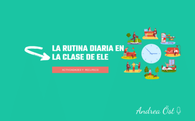 Actividades prácticas de la rutina diaria en la clase de ELE.