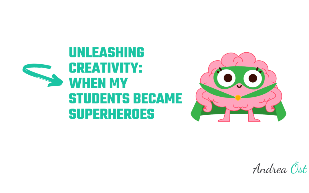 Unleashing Creativity: When My Students Became Superheroes