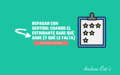 Repasar con sentido: cuando el estudiante sabe qué sabe (y qué le falta)