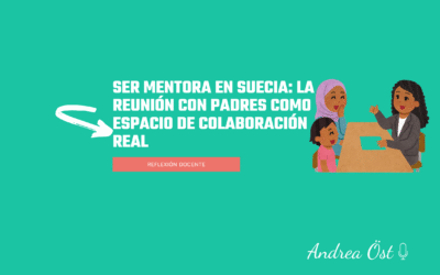 Ser mentora en Suecia: la reunión con padres como espacio de colaboración real