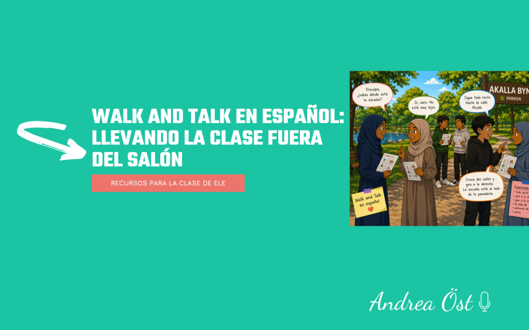 Walk and Talk en español: llevando la clase fuera del salón